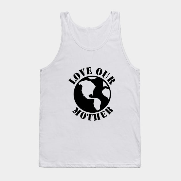 Love our Mother Tank Top by nico